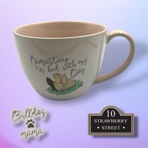 10 Strawberry Street Bulldog Mama Mug "Namastay in bed with my Dog"